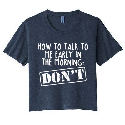 How To Talk To Me Early In The Morning DON'T Crop Top
