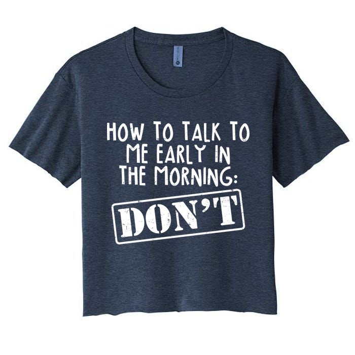 How To Talk To Me Early In The Morning DON'T Crop Top