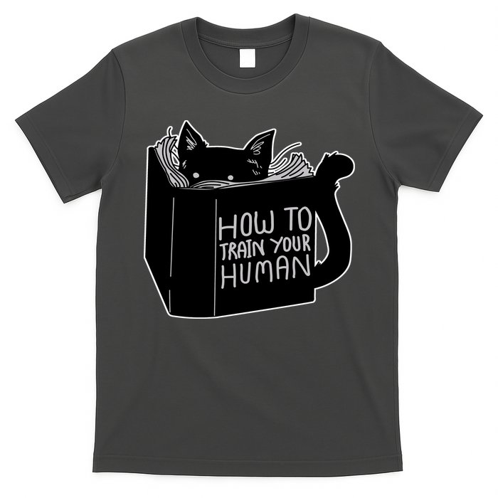 How To Train Your Human T-Shirt