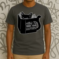 How To Train Your Human T-Shirt