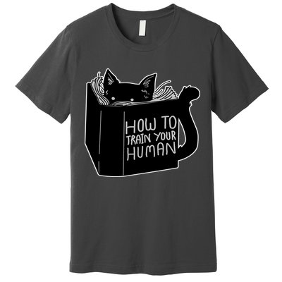 How To Train Your Human Premium T-Shirt