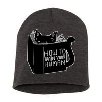 How To Train Your Human Short Acrylic Beanie