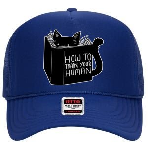 How To Train Your Human High Crown Mesh Back Trucker Hat