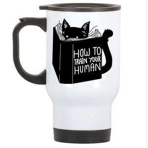 How To Train Your Human Stainless Steel Travel Mug