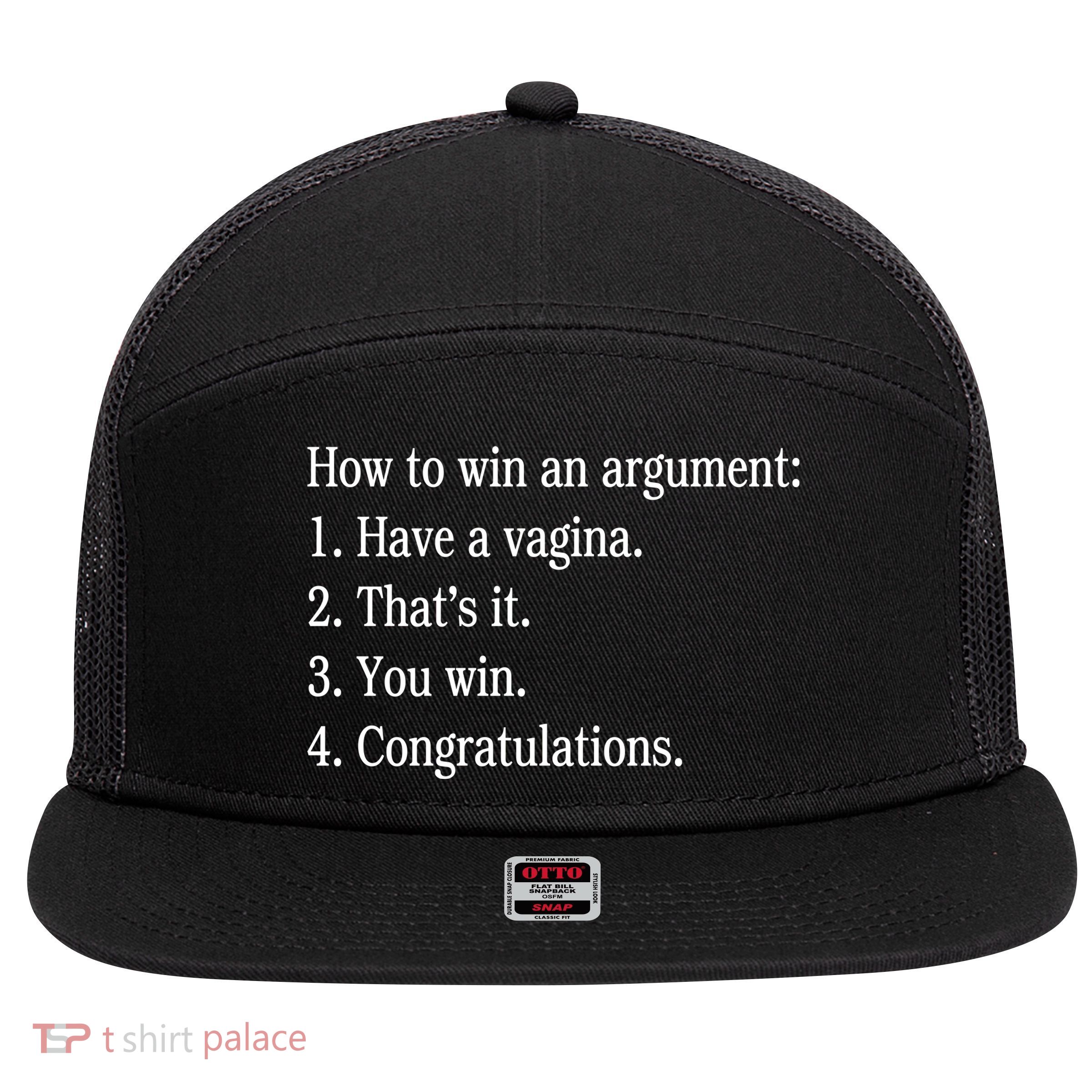 How To Win An Argument Have A Vagina 7 Panel Mesh Trucker Snapback Hat