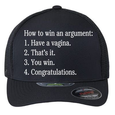 How To Win An Argument Have A Vagina Flexfit Unipanel Trucker Cap