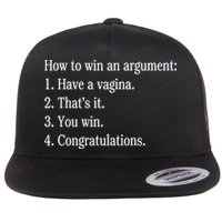 How To Win An Argument Have A Vagina Flatbill Hat