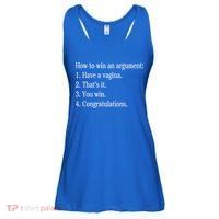 How To Win An Argument Have A Vagina Ladies Essential Flowy Tank