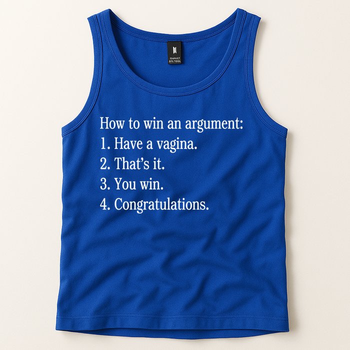 How To Win An Argument Have A Vagina Tank Top