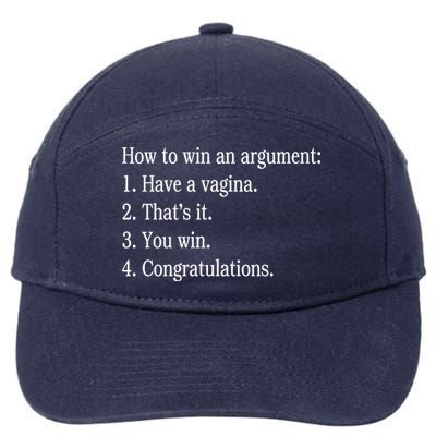 How To Win An Argument Have A Vagina 7-Panel Snapback Hat