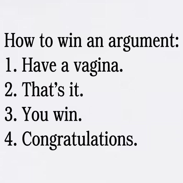 How To Win An Argument Have A Vagina Garment-Dyed Sweatshirt
