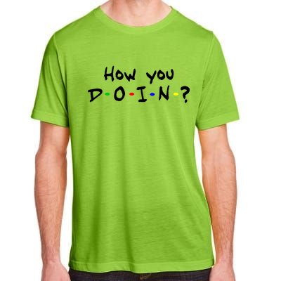 How You Doin? Adult ChromaSoft Performance T-Shirt