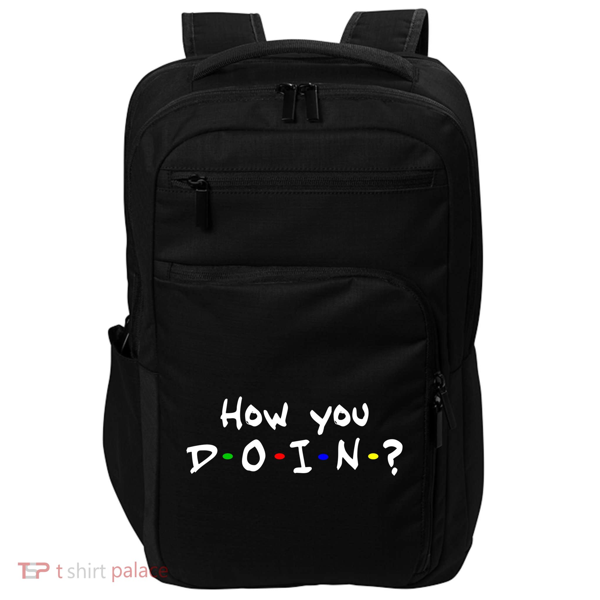 How You Doin? Impact Tech Backpack