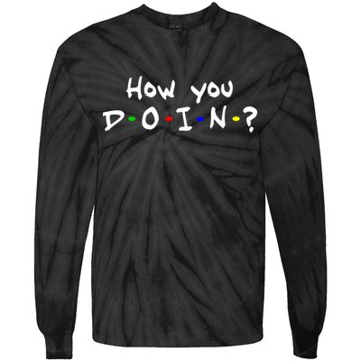 How You Doin? Tie-Dye Long Sleeve Shirt