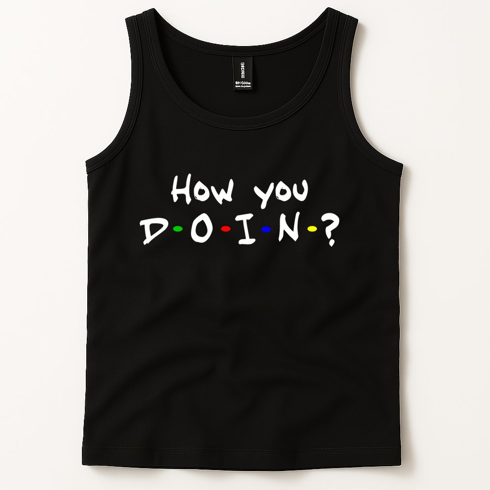 How You Doin? Tank Top