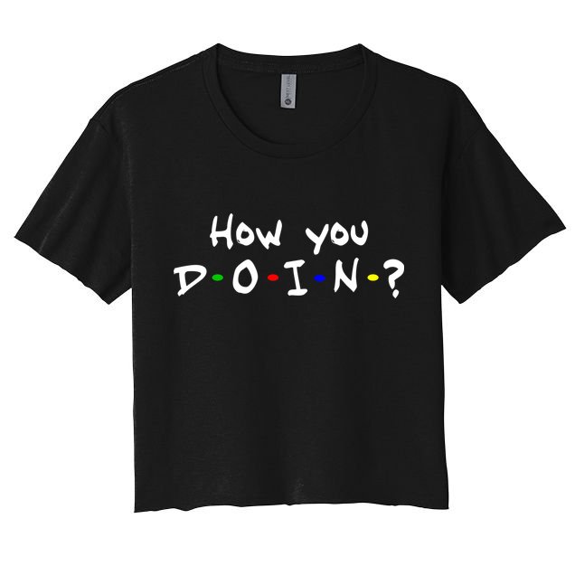 How You Doin? Crop Top