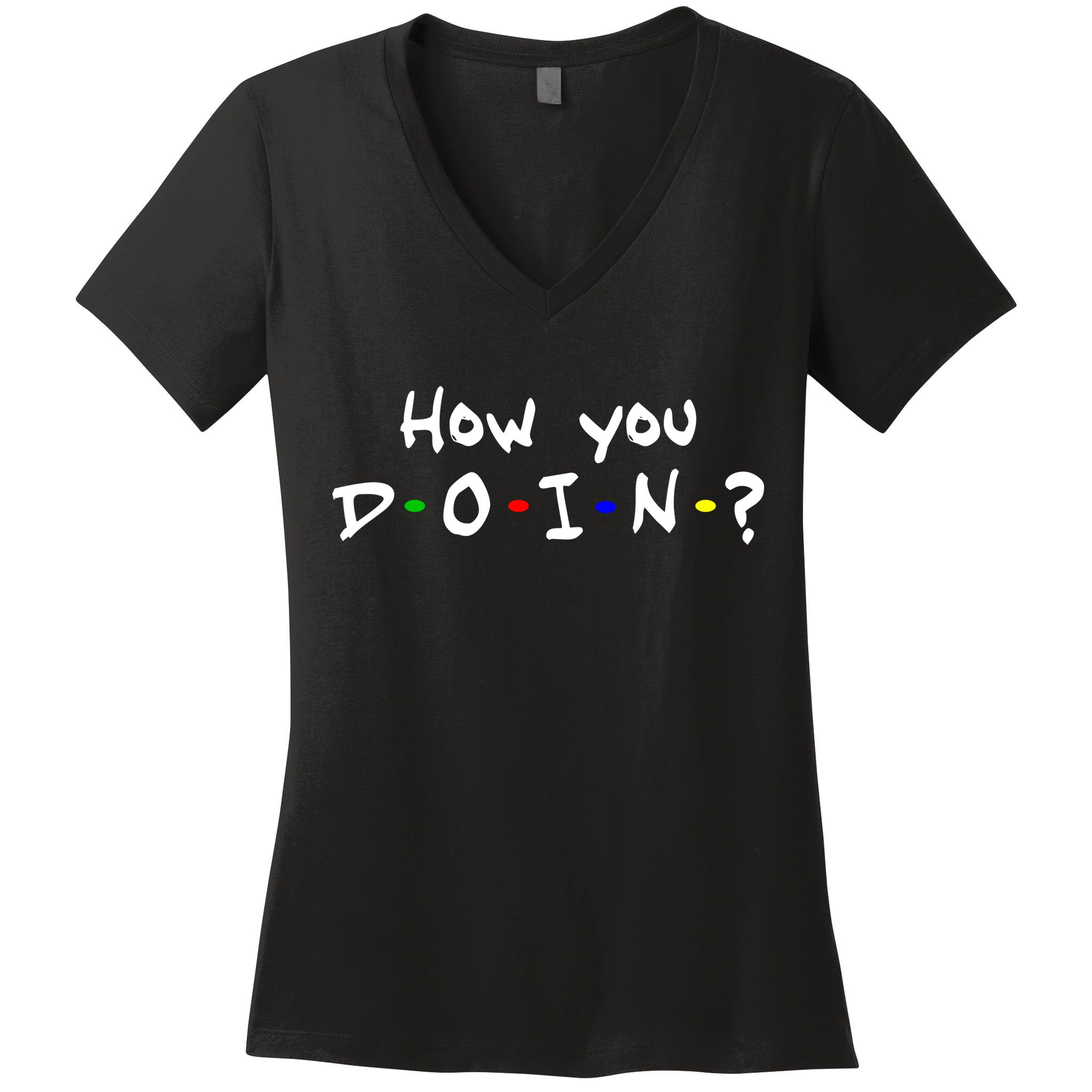 How You Doin? Women's V-Neck T-Shirt