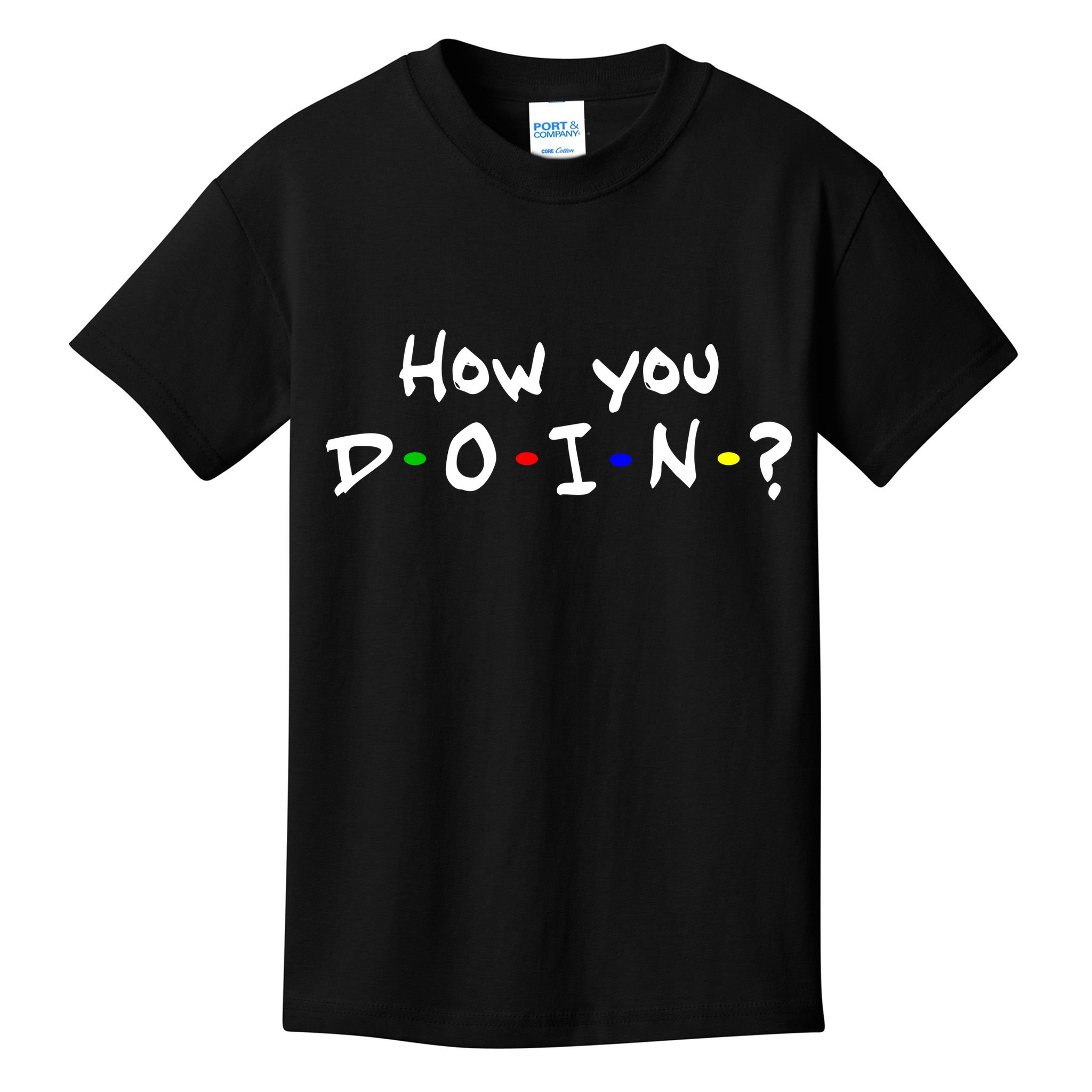 How You Doin? Kids T-Shirt