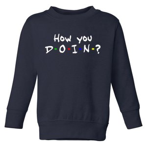 How You Doin? Toddler Sweatshirt