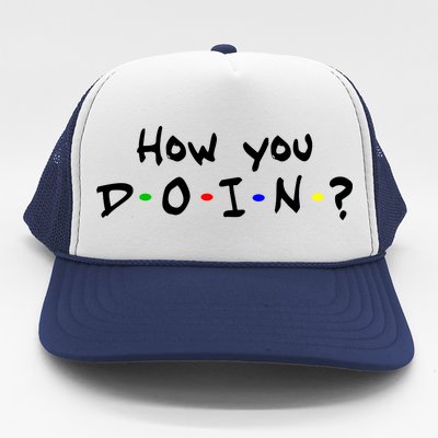 How You Doin? Trucker Hat