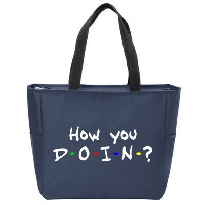 How You Doin? Zip Tote Bag