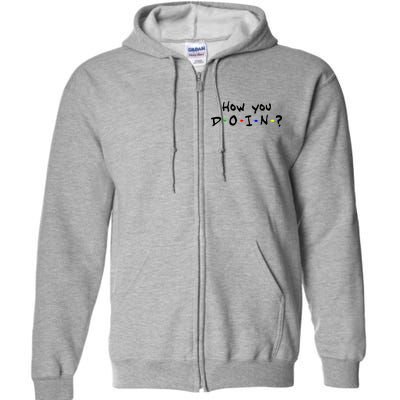 How You Doin? Full Zip Hoodie