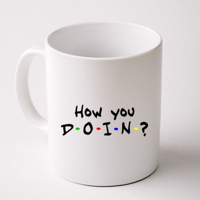 How You Doin? Coffee Mug