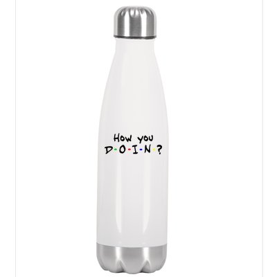 How You Doin? Stainless Steel Insulated Water Bottle