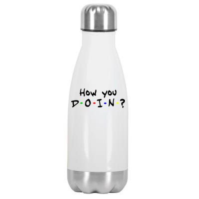 How You Doin? Stainless Steel Insulated Water Bottle