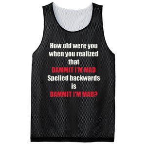 How Old Were You When You Realized That Dammit I’M Mad Mesh Reversible Basketball Jersey Tank