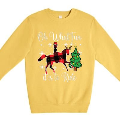 Horse Oh What Fun It Is To Ride Christmas Xmas Girls Women Premium Crewneck Sweatshirt