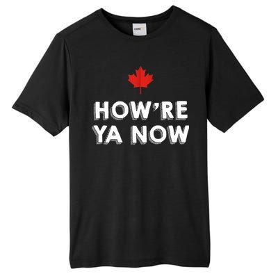 How're Ya Now Funny Canadian Greeting Tall Fusion ChromaSoft Performance T-Shirt