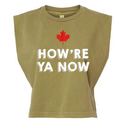 How're Ya Now Funny Canadian Greeting Garment-Dyed Women's Muscle Tee