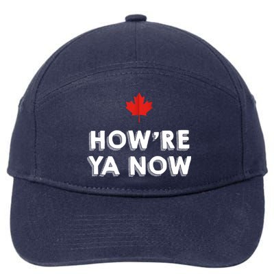 How're Ya Now Funny Canadian Greeting 7-Panel Snapback Hat