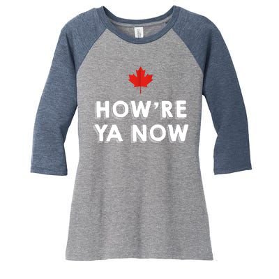 How're Ya Now Funny Canadian Greeting Women's Tri-Blend 3/4-Sleeve Raglan Shirt