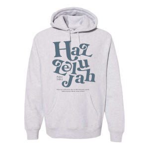 Hallelujah Psalm 148 1 Premium Hoodie