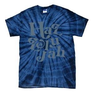 Hallelujah Psalm 148 1 Tie-Dye T-Shirt