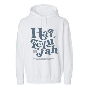 Hallelujah Psalm 148 1 Garment-Dyed Fleece Hoodie