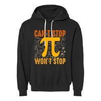 Happy Pi 314 Day Cant Stop Wont Stop Garment-Dyed Fleece Hoodie