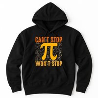 Happy Pi 314 Day Cant Stop Wont Stop Hoodie