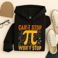 Happy Pi 314 Day Cant Stop Wont Stop Hoodie
