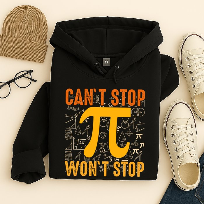 Happy Pi 314 Day Cant Stop Wont Stop Hoodie