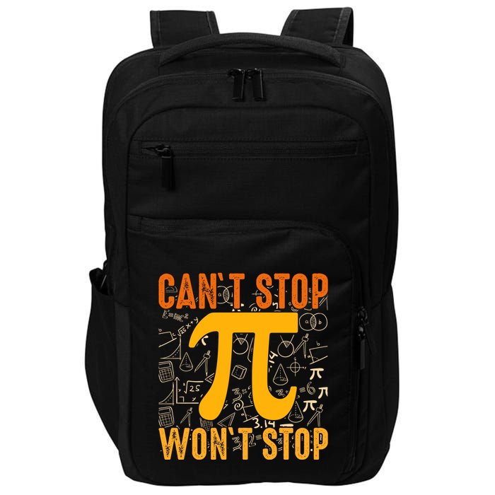 Happy Pi 314 Day Cant Stop Wont Stop Impact Tech Backpack