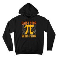 Happy Pi 314 Day Cant Stop Wont Stop Tall Hoodie