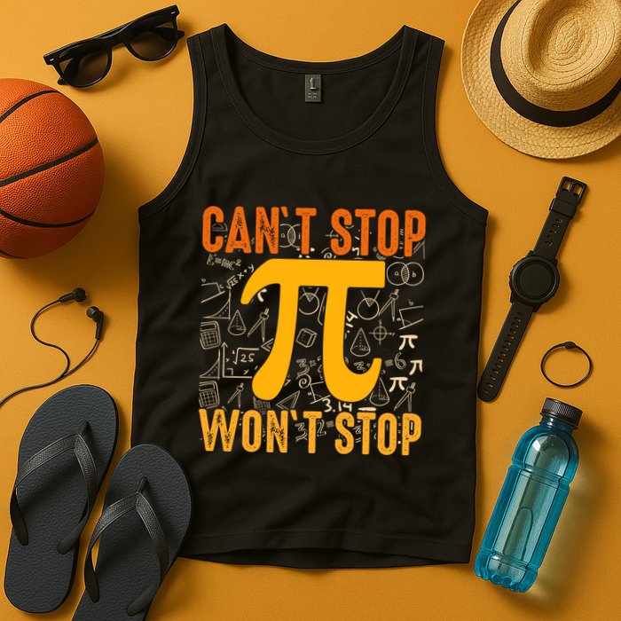 Happy Pi 314 Day Cant Stop Wont Stop Tank Top