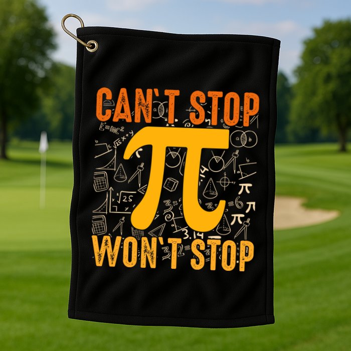 Happy Pi 314 Day Cant Stop Wont Stop Golf Towel