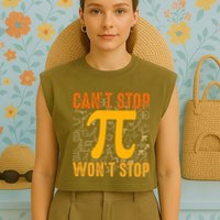Happy Pi 314 Day Cant Stop Wont Stop Garment-Dyed Women's Muscle Tee