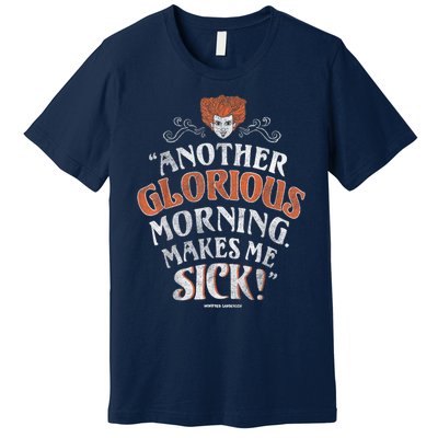 Hocus Pocus Another Glorious Morning Makes Me Sick Shirt Premium T-Shirt