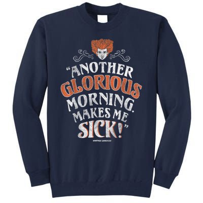 Hocus Pocus Another Glorious Morning Makes Me Sick Shirt Tall Sweatshirt