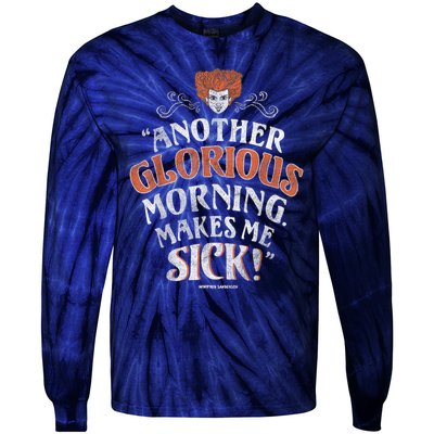 Hocus Pocus Another Glorious Morning Makes Me Sick Shirt Tie-Dye Long Sleeve Shirt